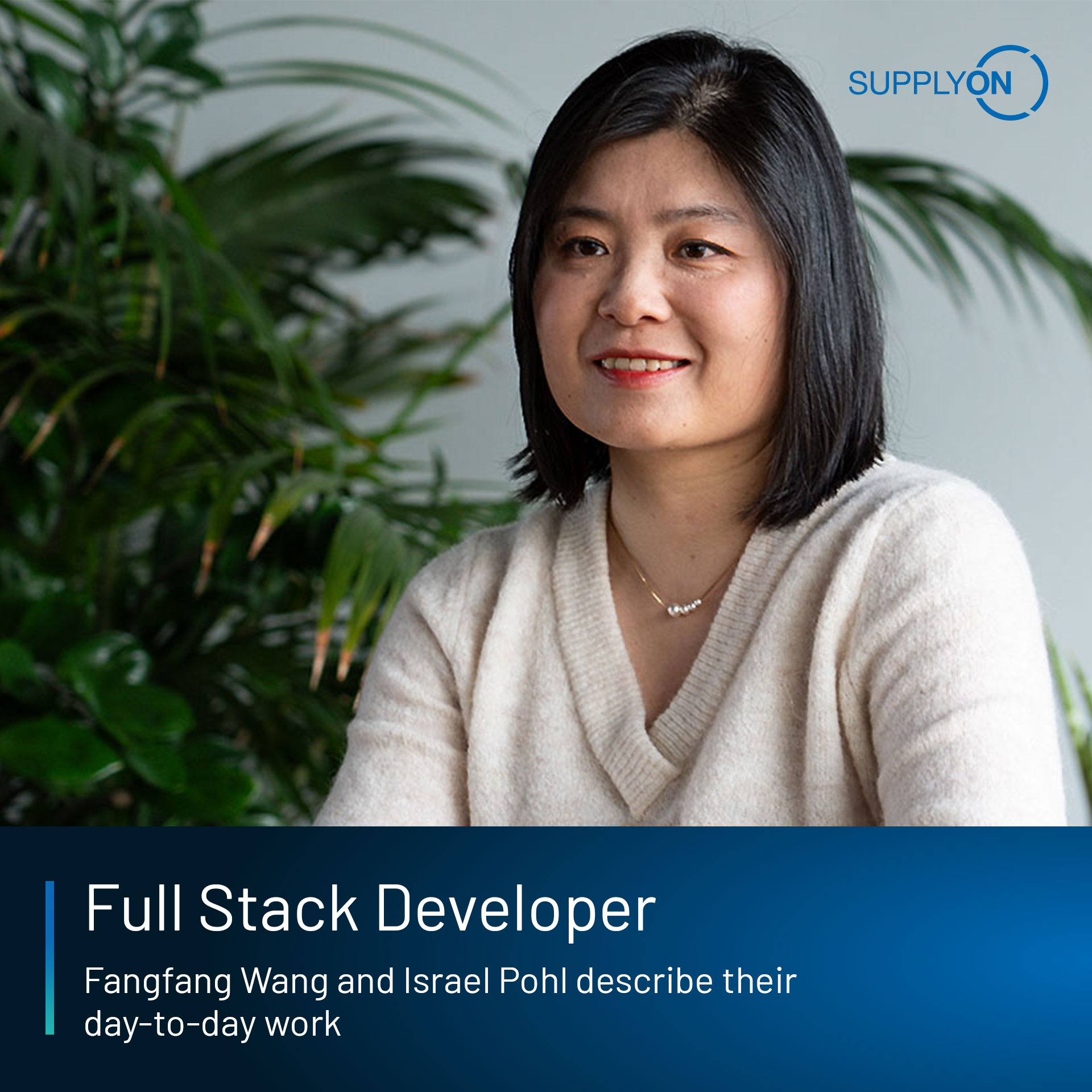 Full Stack Developer: Tasks at SupplyOn with Fangfang & Israel
