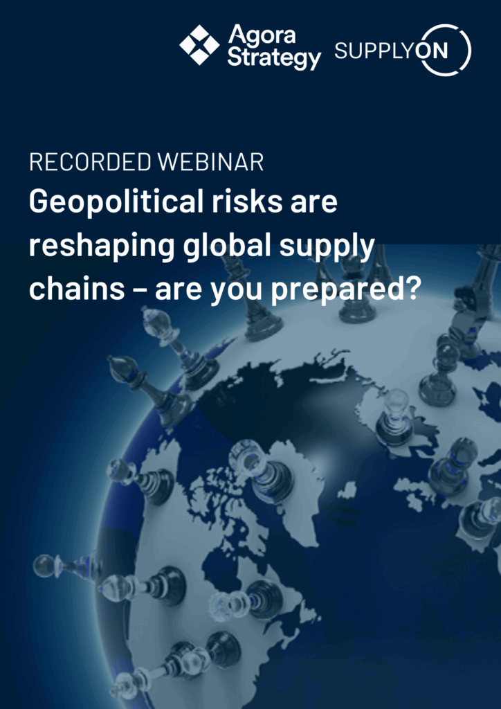 A digital graphic of chess pieces on a globe, with the text: Geopolitical risks are reshaping global supply chains – are you prepared? Recorded webinar by Agora Strategy and SupplyOn.